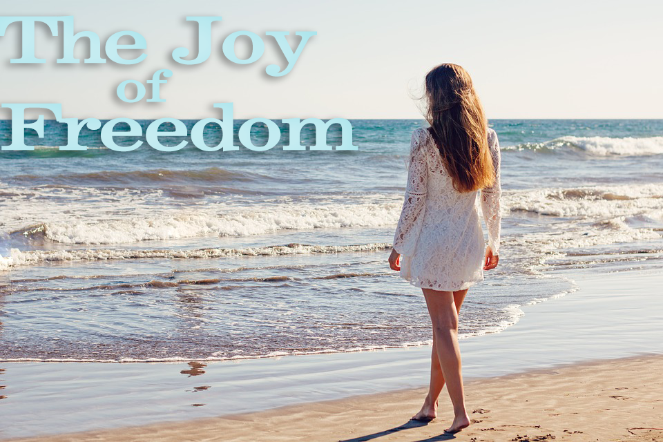 The Joy of Freedom