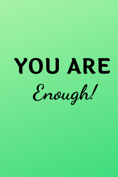 YOU ARE ENOUGH IMAGE